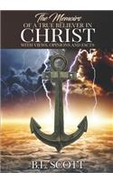 Memoirs of a True Believer in Christ with Views, Opinions, and Facts
