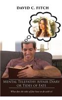 Mental Telepathy Affair Diary or Tides of Fate