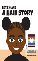 Let's Share a Hair Story