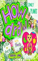 How to draw with Bearific(R) STEP BY STEP ONLY PLANTS: (Bearific How to Draw)