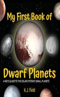 My First Book of Dwarf Planets