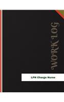 LPN Charge Nurse Work Log: Work Journal, Work Diary, Log - 136 pages, 8.5 x 11 inches