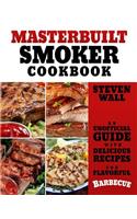 Masterbuilt Smoker Cookbook: An Unofficial Guide with Delicious Recipes for Flavorful Barbeque