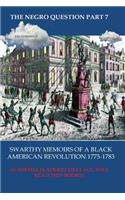 The Negro Question Part 7 Swarthy Memoirs of a Black American Revolution