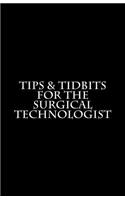 Tips & tidbits for the surgical technologist