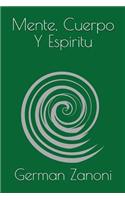 Mente, Cuerpo y Espiritu