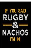 If You Said Rugby & Nachos I'm In