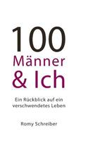 100 M�nner Und Ich - Ein R�ckblick Auf Ein Verschwendetes Leben