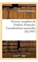 Oeuvres Complètes de Frédéric Nietzsche. Considérations Inactuelles T01