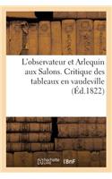 L'Observateur Et Arlequin Aux Salons. Critique Des Tableaux En Vaudeville