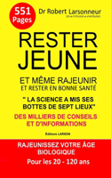 Rester jeune et même rajeunir et rester en bonne santé