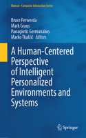 Human-Centered Perspective of Intelligent Personalized Environments and Systems