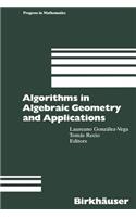 Algorithms in Algebraic Geometry and Applications