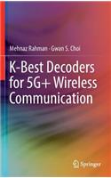 K-Best Decoders for 5g+ Wireless Communication