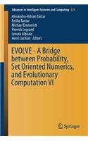 Evolve - A Bridge Between Probability, Set Oriented Numerics, and Evolutionary Computation VI