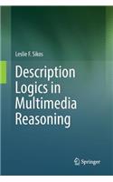 Description Logics in Multimedia Reasoning