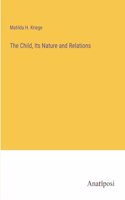 Child, Its Nature and Relations