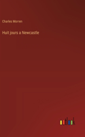 Huit jours a Newcastle