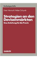 Strategien an den Devisenmärkten: Eine Anleitung für die Praxis(German)