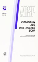 Personsein Aus Bioethischer Sicht