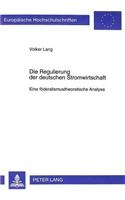 Die Regulierung Der Deutschen Stromwirtschaft