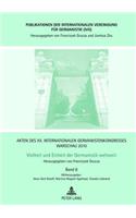 Akten Des XII. Internationalen Germanistenkongresses Warschau 2010- Vielheit Und Einheit Der Germanistik Weltweit