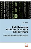 Digital Processing Techniques for WCDMA Cellular Systems