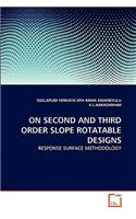 On Second and Third Order Slope Rotatable Designs