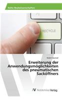 Erweiterung der Anwendungsmöglichkeiten des pneumatischen Sacköffners