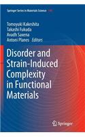 Disorder and Strain-Induced Complexity in Functional Materials
