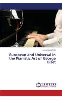 European and Universal in the Pianistic Art of George Bizet: (English)