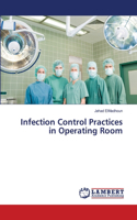 Infection Control Practices in Operating Room