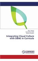 Integrating Visual Culture with Dbae in Curricula