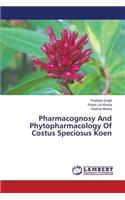 Pharmacognosy And Phytopharmacology Of Costus Speciosus Koen