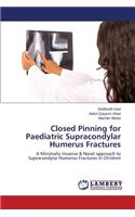 Closed Pinning for Paediatric Supracondylar Humerus Fractures