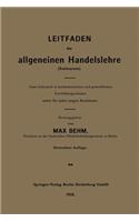 Leitfaden Der Allgemeinen Handelslehre (Kontorpraxis): Zum Gebrauch in Kaufmännischen Und Gewerblichen Fortbildungsschulen Sowie Für Jeden Jungen Kaufmann