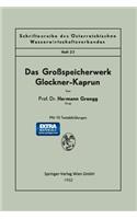 Das Großspeicherwerk Glockner-Kaprun