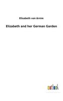 Elizabeth and her German Garden
