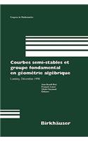Courbes Semi-Stables Et Groupe Fondamental En Geometrie Algebrique