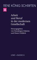 Arbeit und Beruf in der modernen Gesellschaft