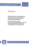 Die Rhythmisch-Musikalische Erziehung Im Ersten Drittel Unseres Jahrhunderts