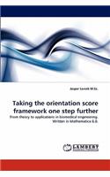 Taking the Orientation Score Framework One Step Further