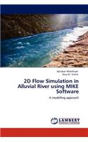 2D Flow Simulation in Alluvial River Using Mike Software