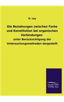 Beziehungen zwischen Farbe und Konstitution bei organischen Verbindungen