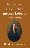 Geschichte meines Lebens (Großdruck)