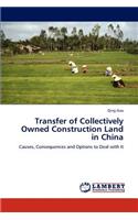 Transfer of Collectively Owned Construction Land in China