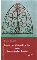 Jonas der kleine Prophet oder Mein großer Bruder