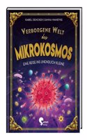 Verborgene Welt des Mikrokosmos