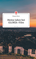 Meine Jahre bei GLORIA-Film. Life is a Story - story.one