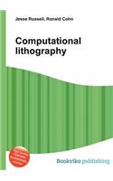 Computational Lithography